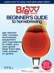BYO Beginner's Guide to Homebrewing & Winemaking